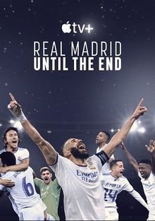 Реал Мадрид: До конца / Real Madrid: Until the End (2023)