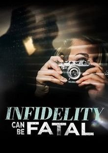 Неверность может быть фатальной (2023) / Infidelity Can Be Fatal