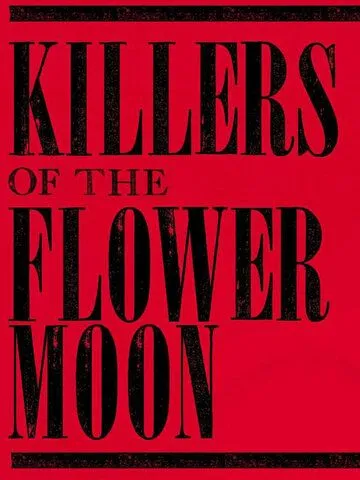 Убийцы цветочной луны / Killers of the Flower Moon (2023)