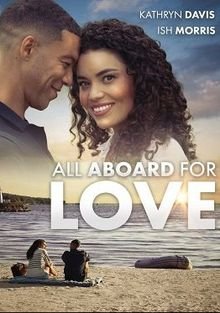 Любовь зовёт на борт / All Aboard for Love (2023)