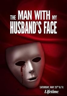 Человек с лицом моего мужа / Man with my Husband's Face (2023)