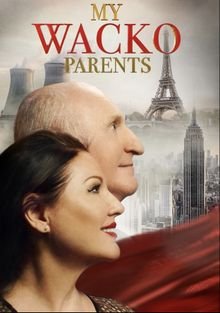 Мои родители – психи / My Wacko Parents (2022)