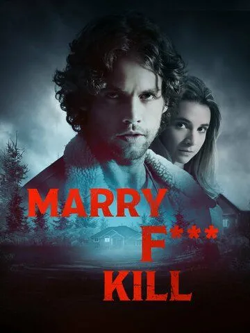 Переспать, жениться или убить / Marry F*** Kill (2023)