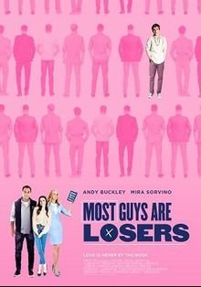 Большинство парней-неудачники / Most Guys Are Losers (2020)