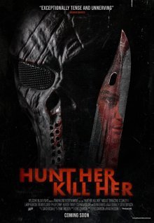 Травите её, убейте её! / Hunt Her, Kill Her (2022)